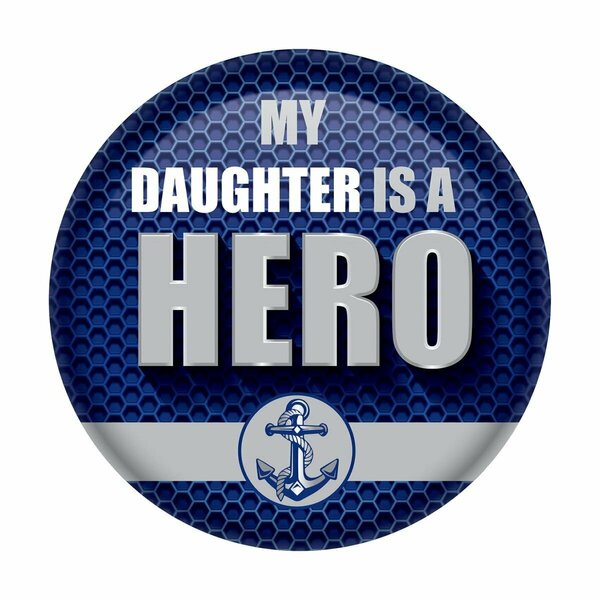 Goldengifts 2 in. Patriotic My Daughter is A Hero Button, Green GO3339705